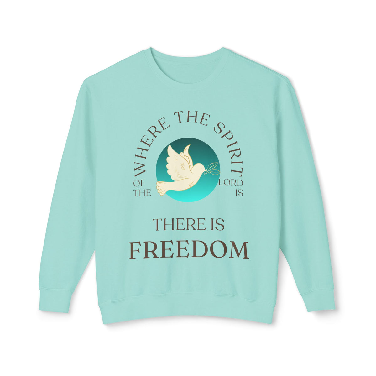 Freedom Dove Crewneck Sweatshirt – "Where the Spirit Is, There Is Freedom"