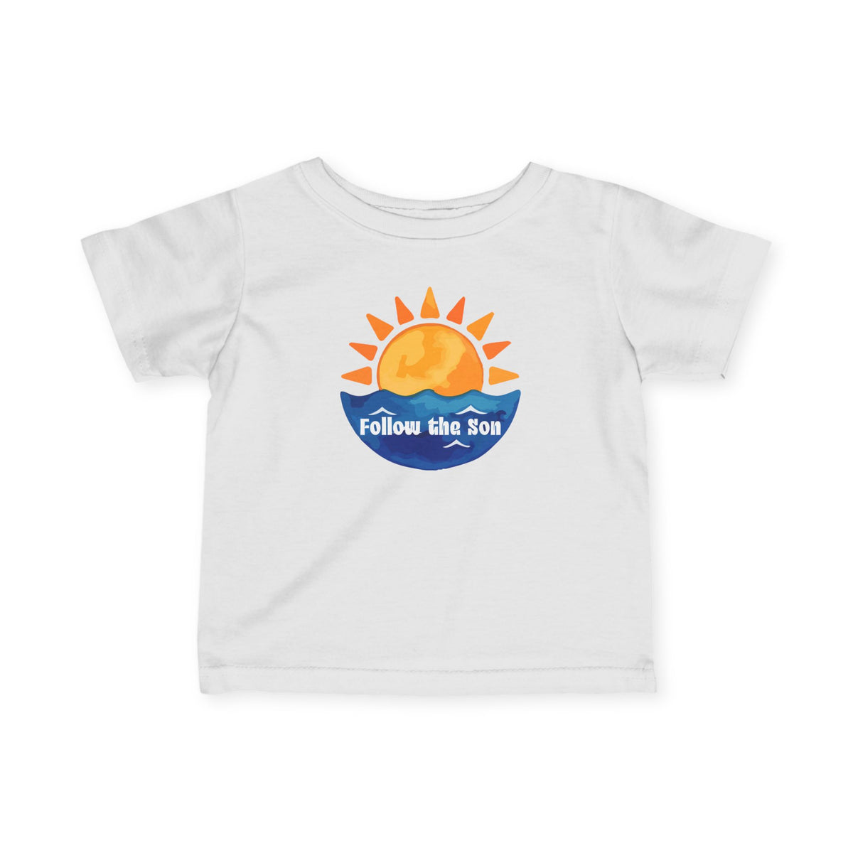 Infant Tee — "Follow the Son" Sunshine Baby Shirt