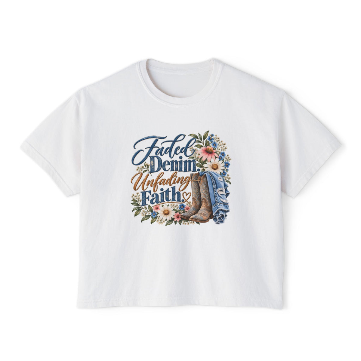 Faith & Denim Boxy Tee — "Faded Denim Unfading Faith" Floral Graphic
