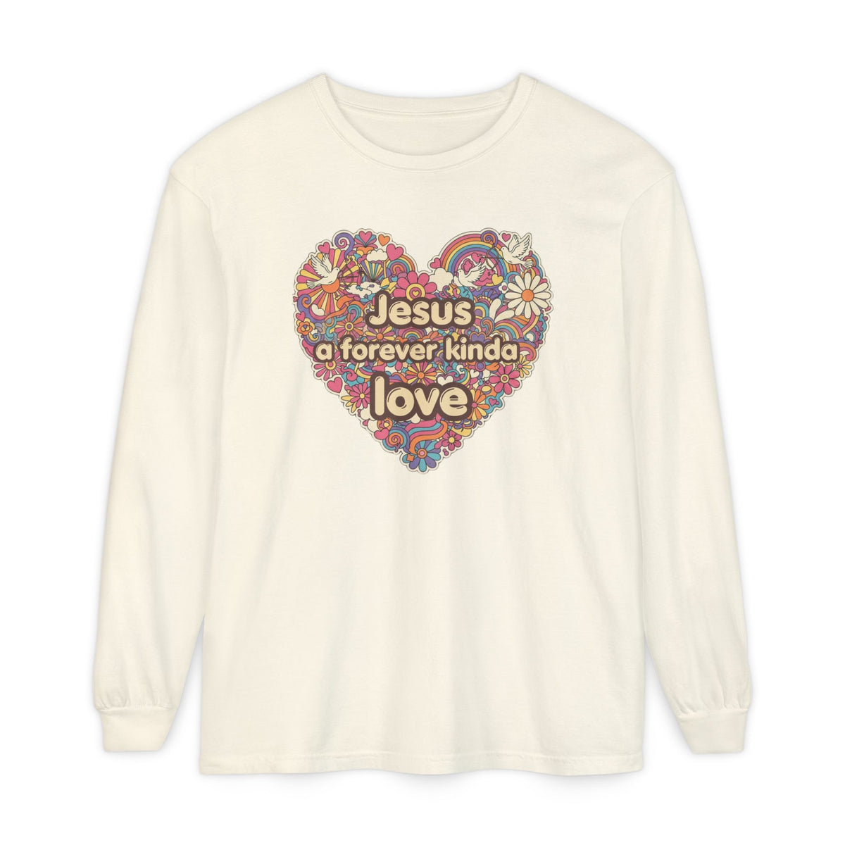 Jesus, a Forever Kinda Love Heart Long Sleeve Tee
