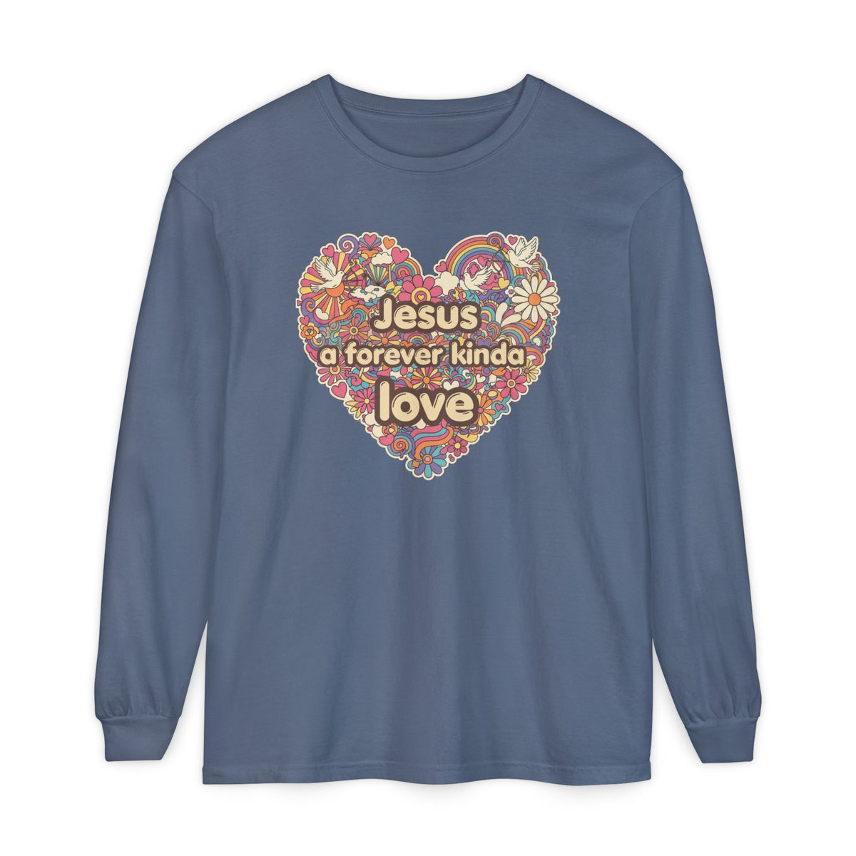 Jesus, a Forever Kinda Love Heart Long Sleeve Tee