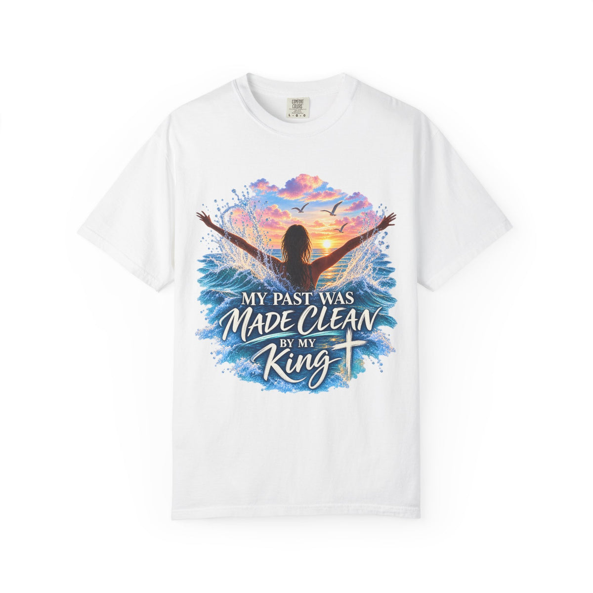 Christian Faith T-Shirt - "My Past Was Made Clean by My King" Inspirational Tee
