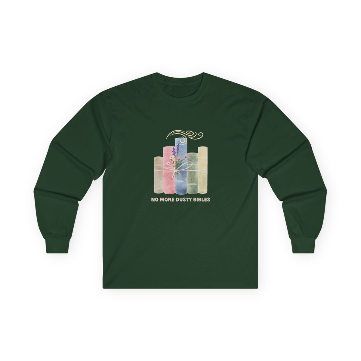 No More Dusty Bibles Long Sleeve Tee —