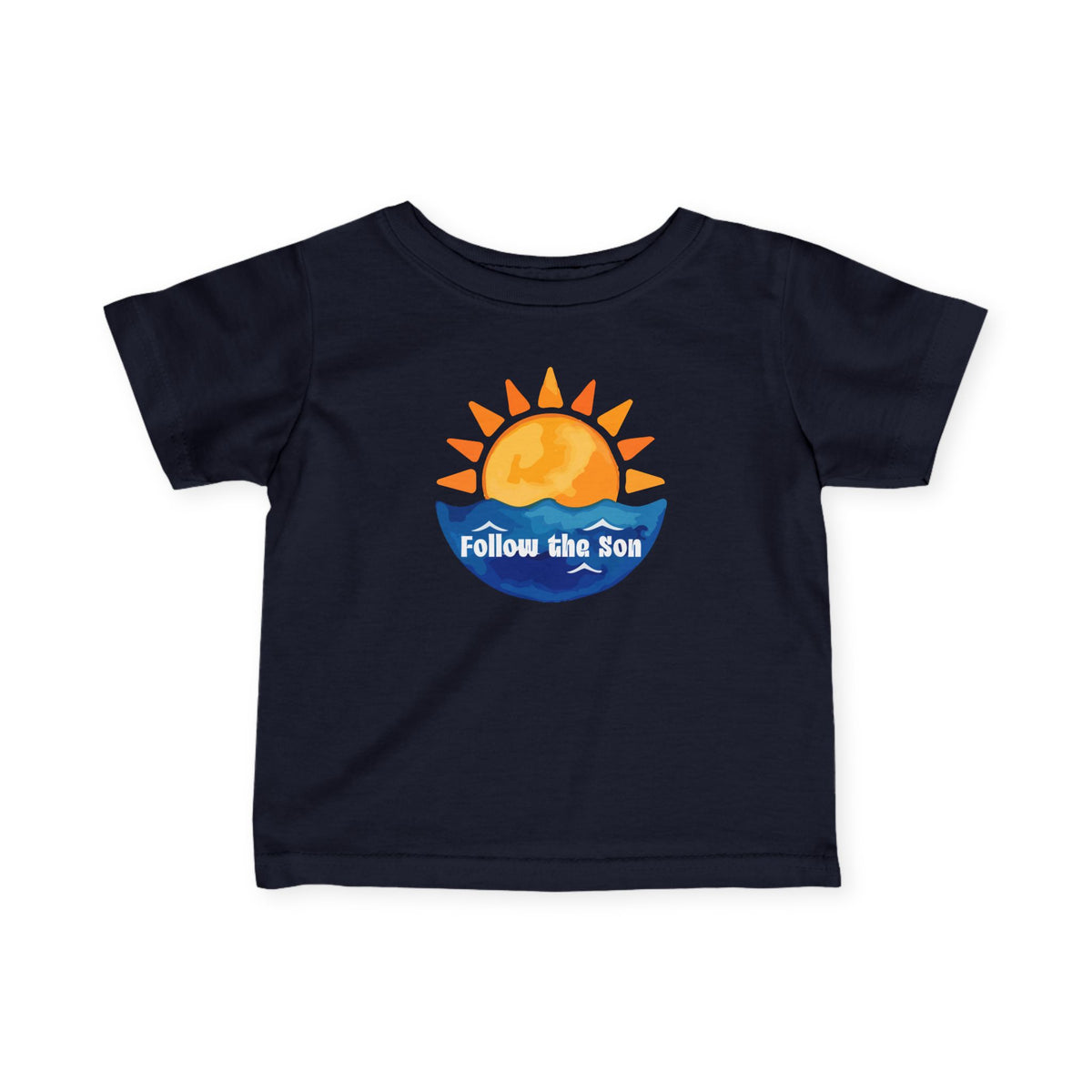 Infant Tee — "Follow the Son" Sunshine Baby Shirt