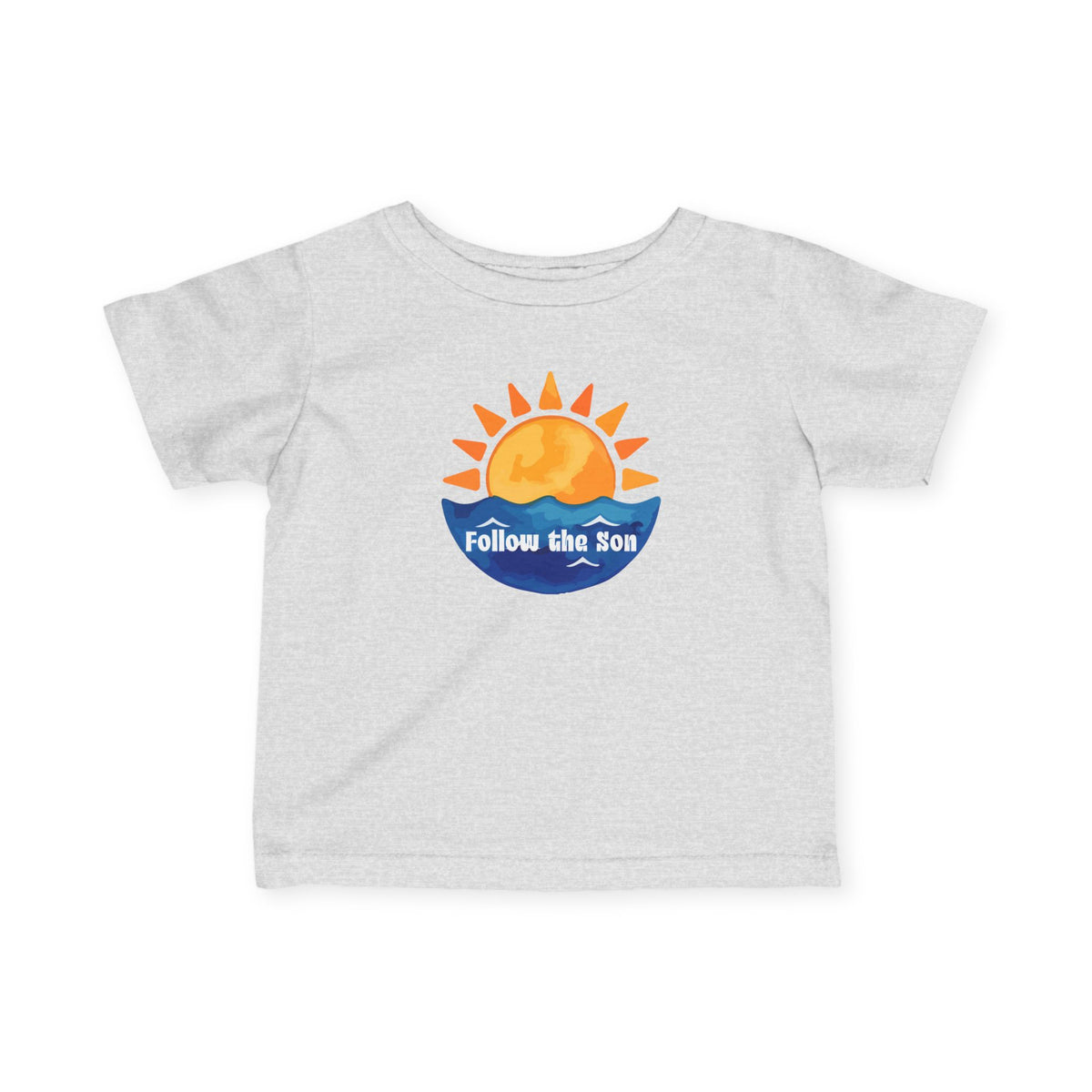Infant Tee — "Follow the Son" Sunshine Baby Shirt