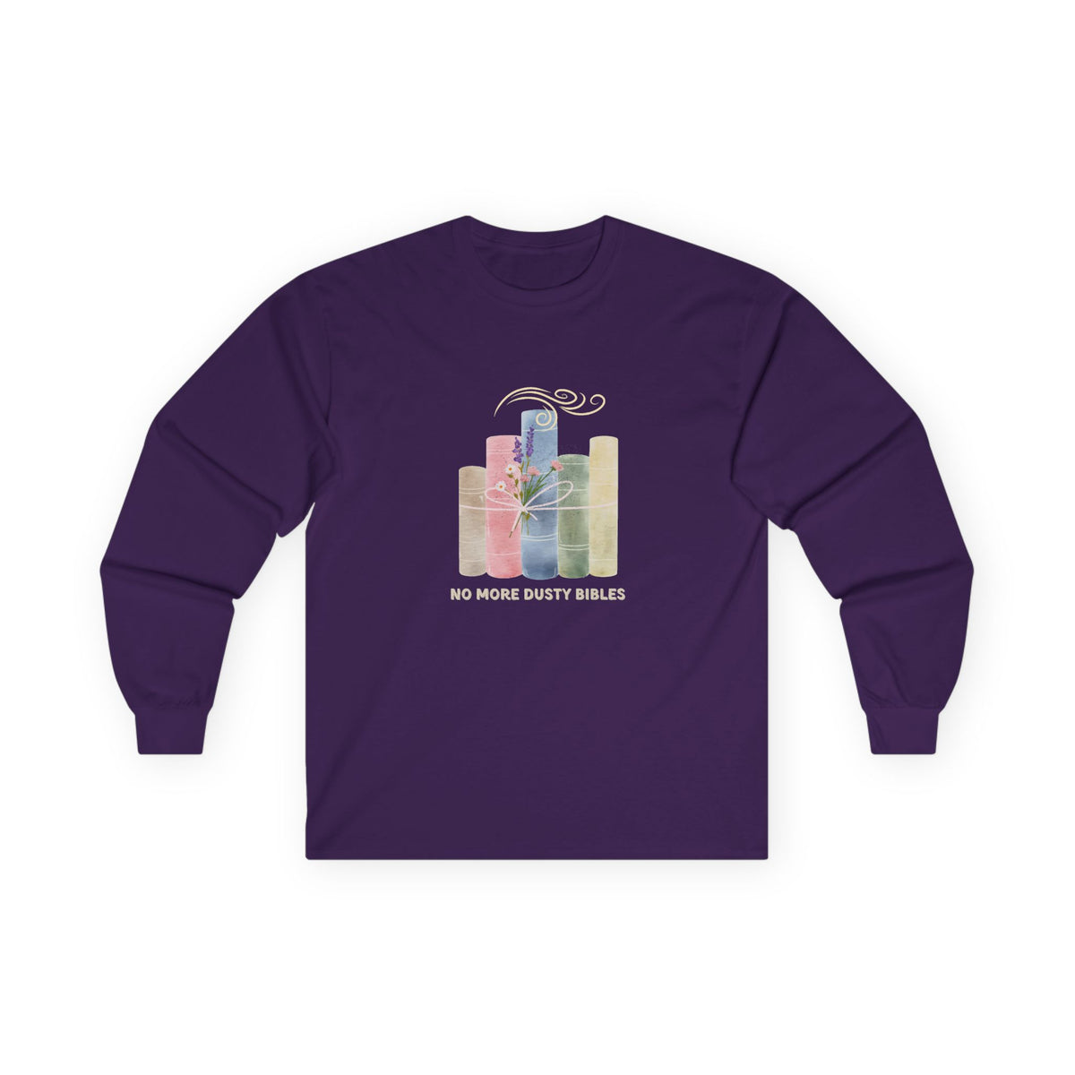 No More Dusty Bibles Long Sleeve Tee —