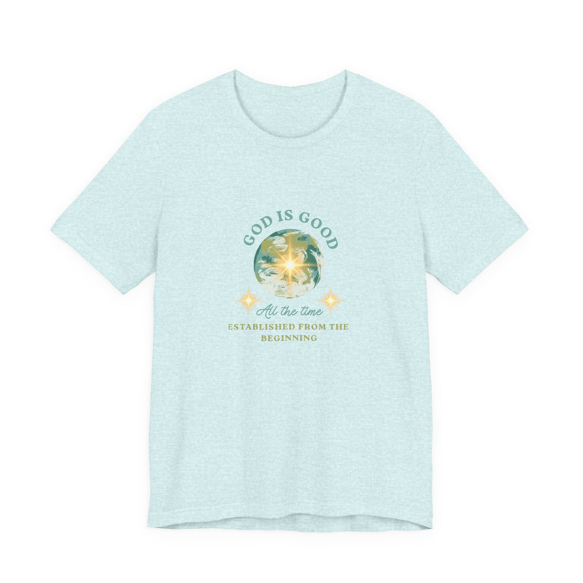 God Is Good Tee — Faith-Based Inspirational Short Sleeve Shirt