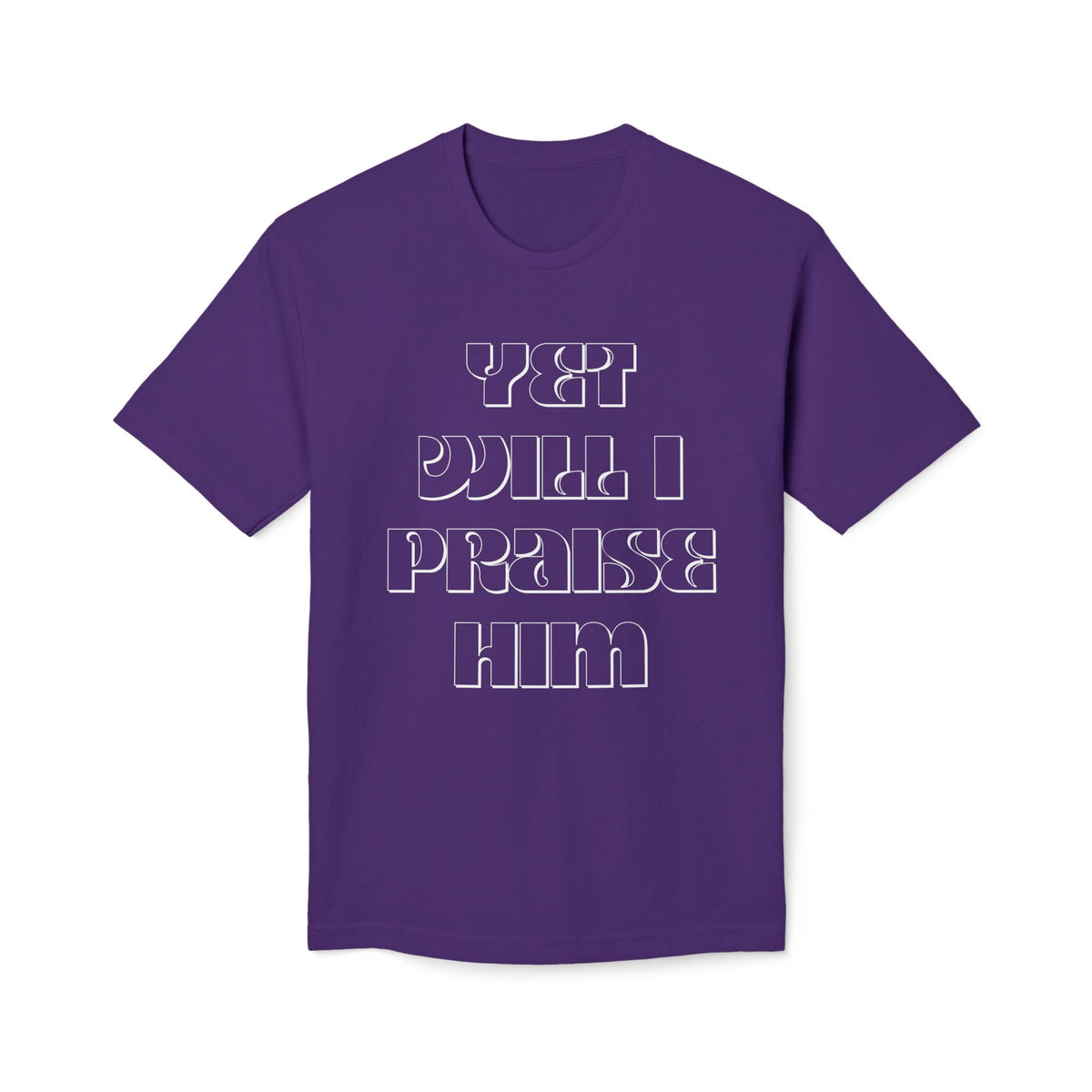 Yet Will I Praise Him