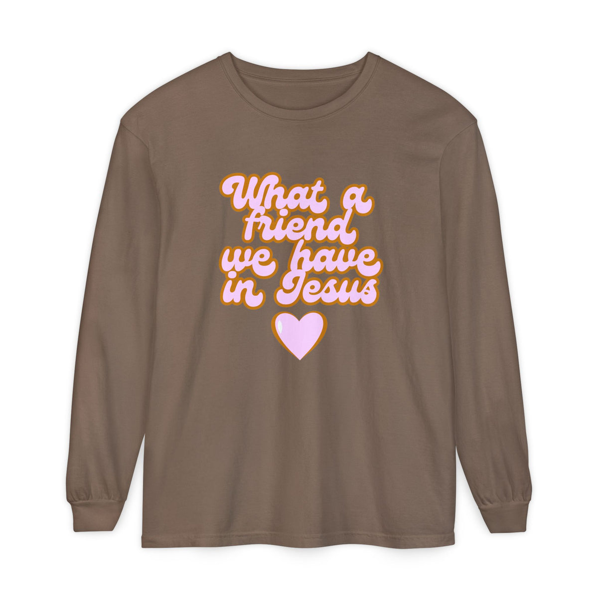Long Sleeve Tee — "What a Friend We Have in Jesus" Christian Graphic