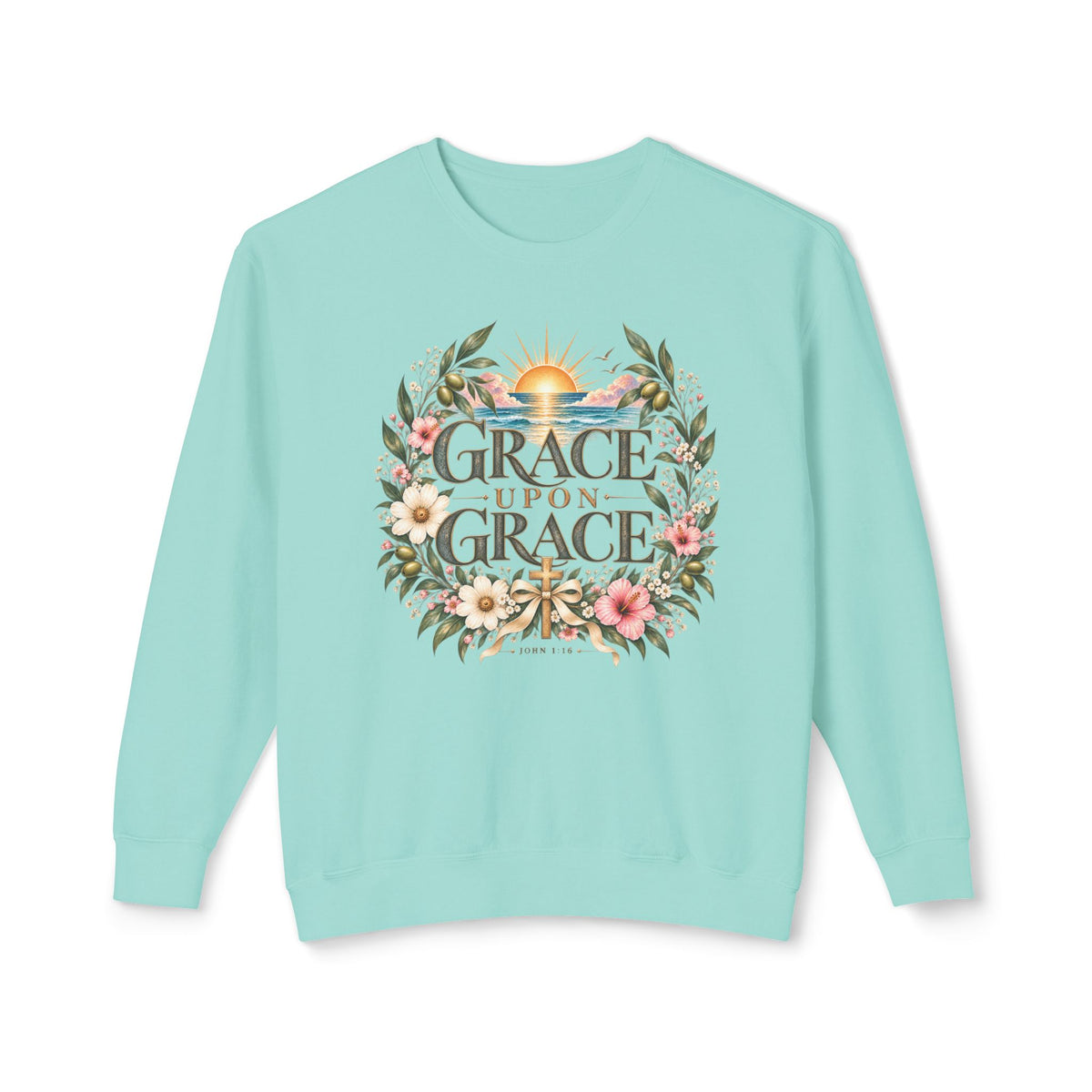 Crewneck Sweatshirt — "Grace Upon Grace" Floral Sunrise Inspirational Pullover