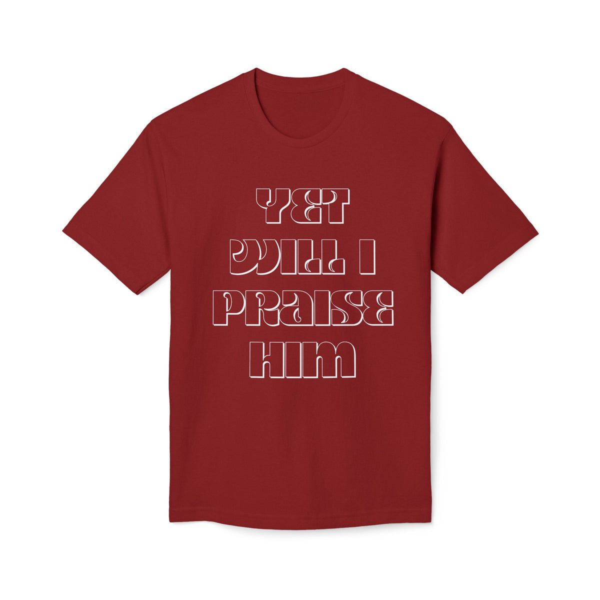 Yet Will I Praise Him