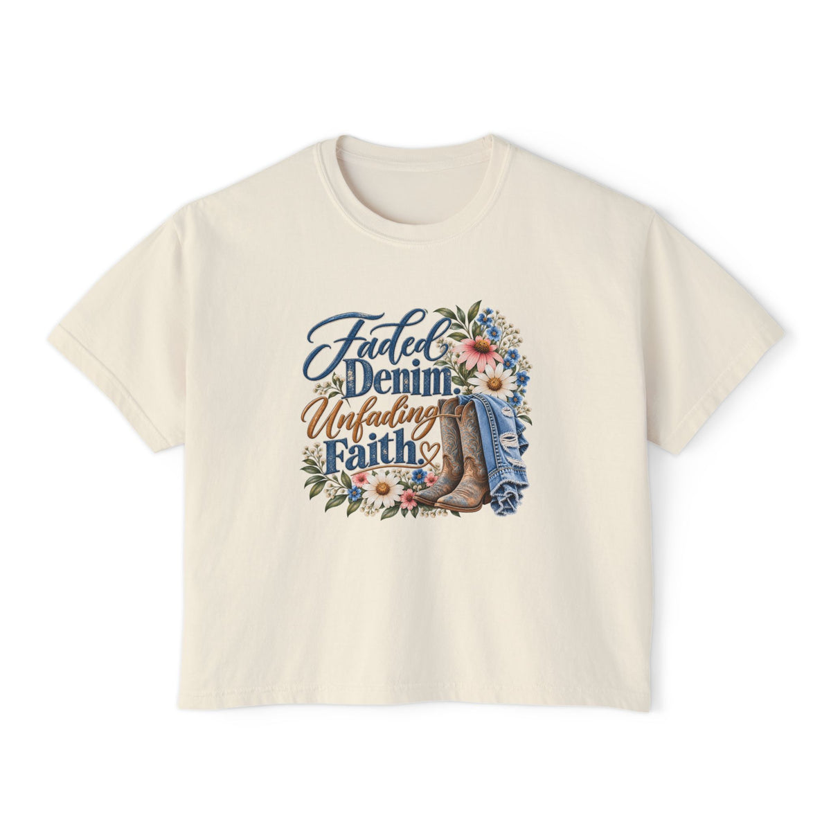 Faith & Denim Boxy Tee — "Faded Denim Unfading Faith" Floral Graphic
