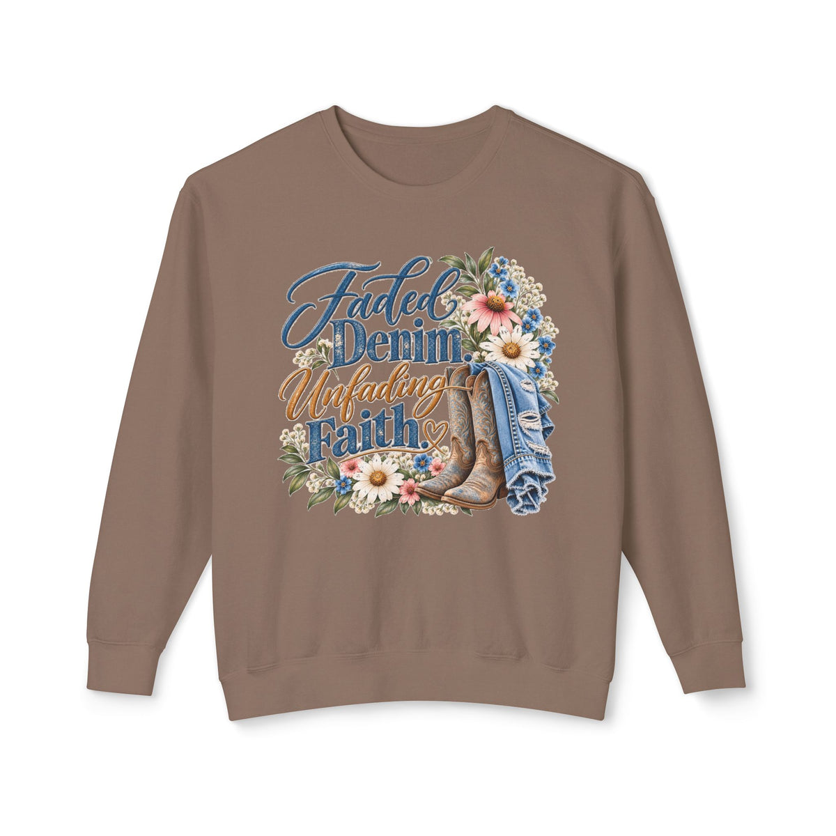 Faded Denim, Unfading Faith Sweatshirt — Floral Cowboy Boots Crewneck