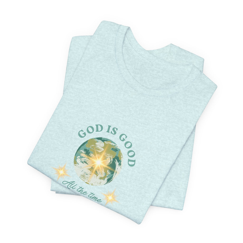God Is Good Tee — Faith-Based Inspirational Short Sleeve Shirt