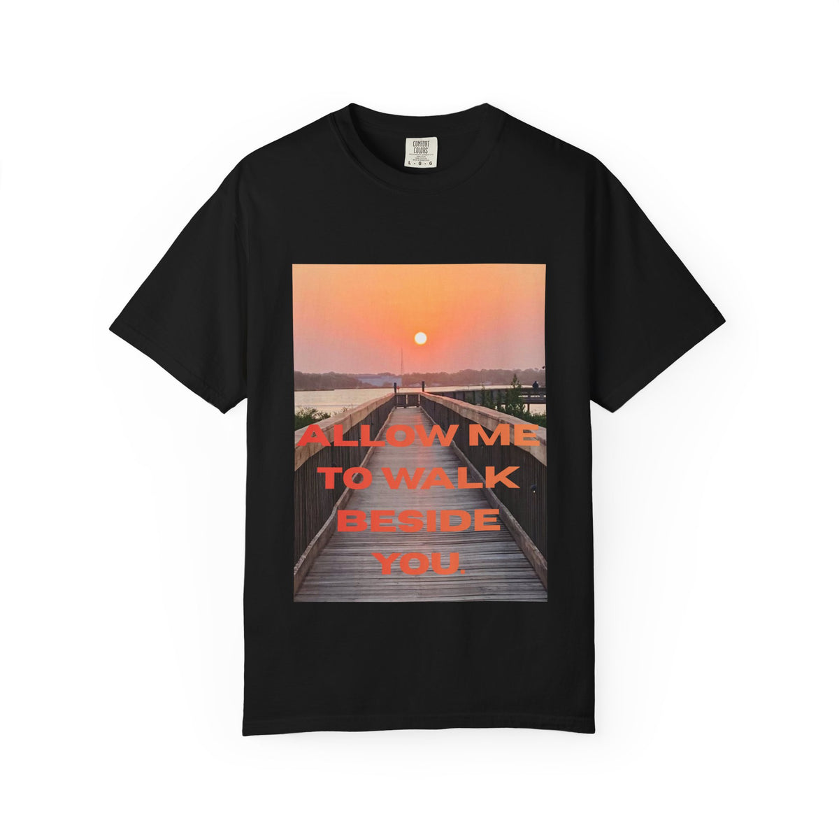 Sunset Boardwalk T‑Shirt — "Allow Me to Walk Beside You" Graphic Tee