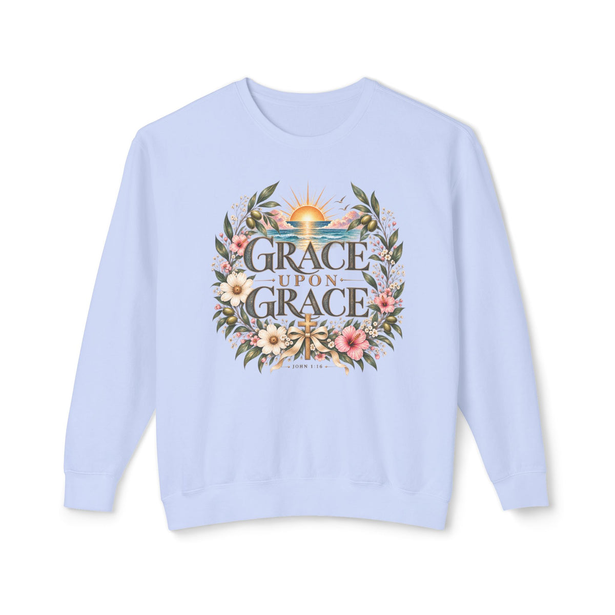 Crewneck Sweatshirt — "Grace Upon Grace" Floral Sunrise Inspirational Pullover