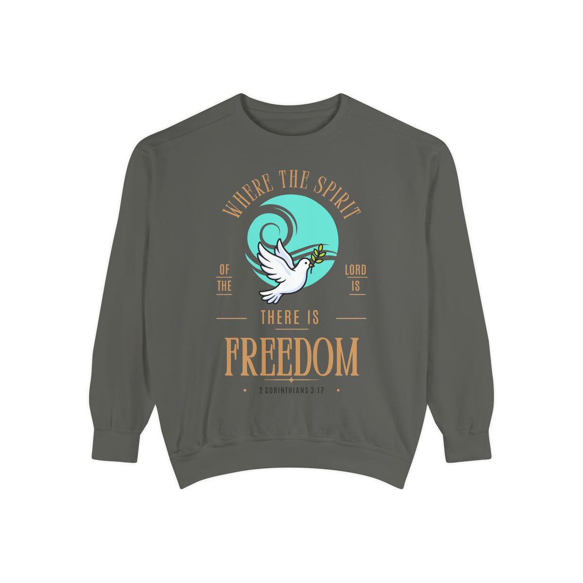 Freedom Dove Sweatshirt — "Wherever the Spirit There Is Freedom" Christian Pullover
