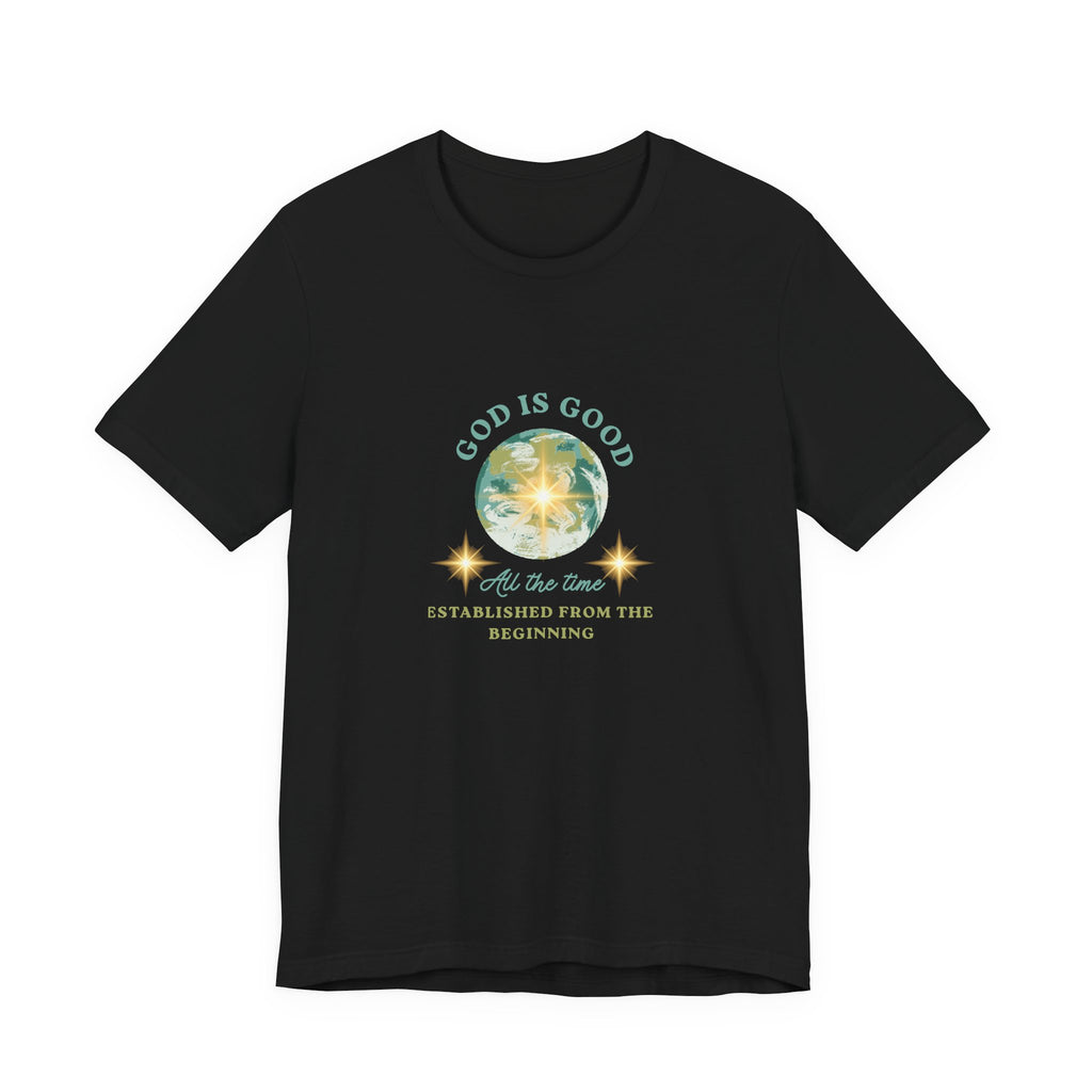 God Is Good Tee — Faith-Based Inspirational Short Sleeve Shirt