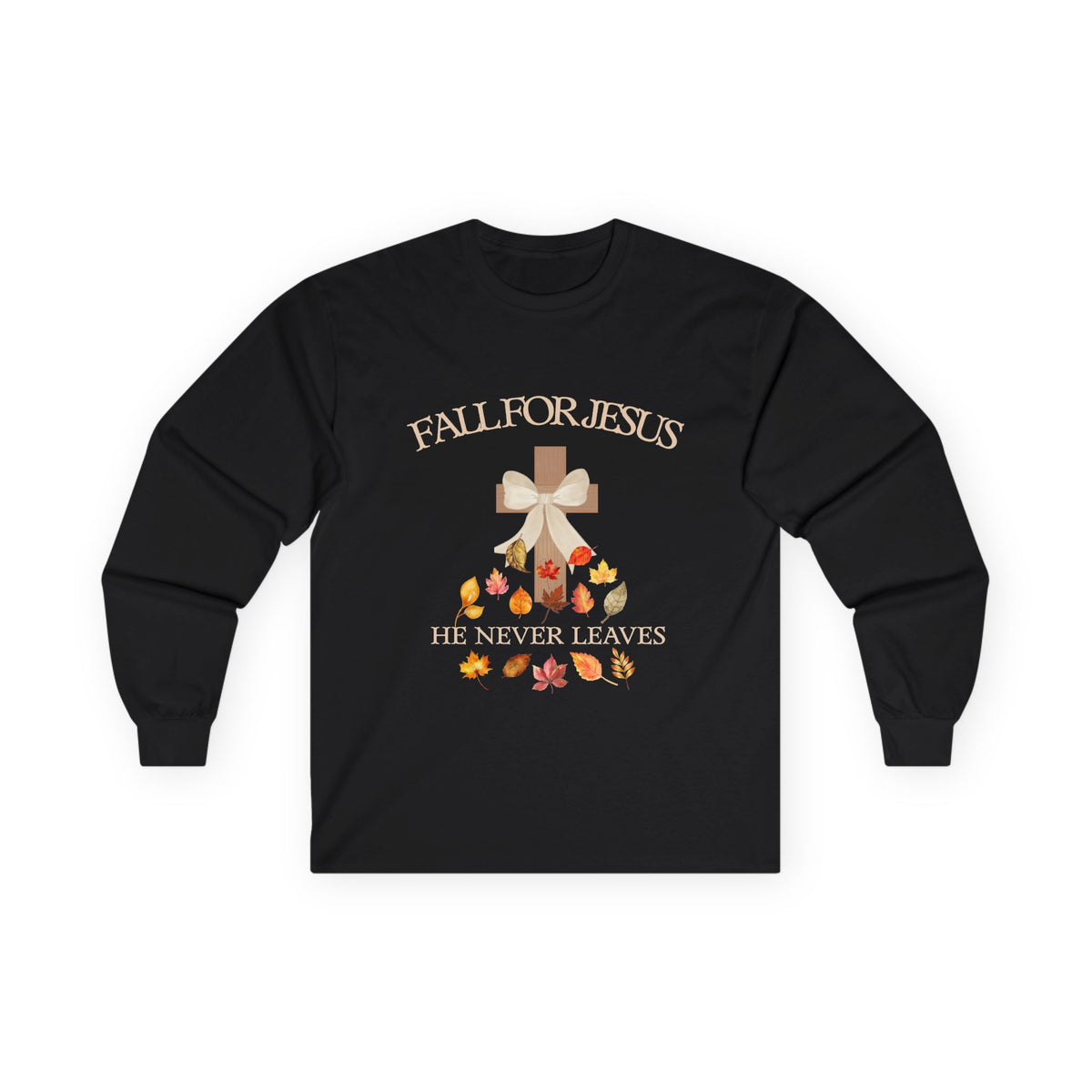 He Never Leaves Cross Long Sleeve Tee — Fall For Jesus Christian Shirt