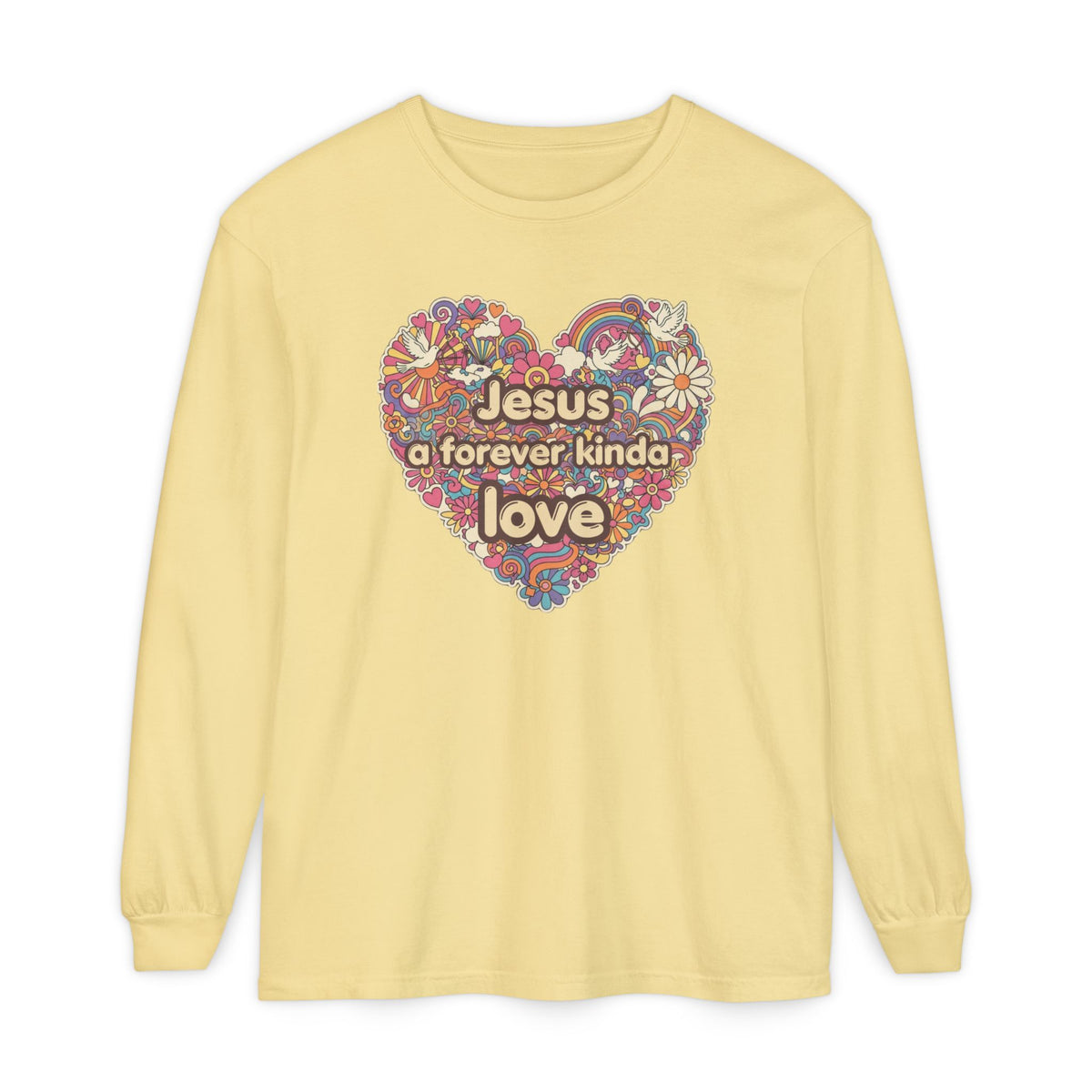 Jesus, a Forever Kinda Love Heart Long Sleeve Tee