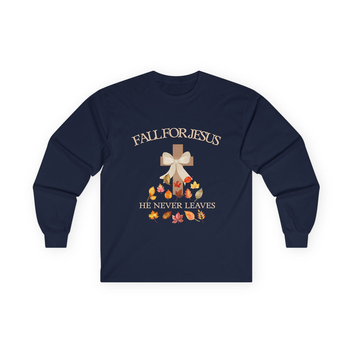 He Never Leaves Cross Long Sleeve Tee — Fall For Jesus Christian Shirt