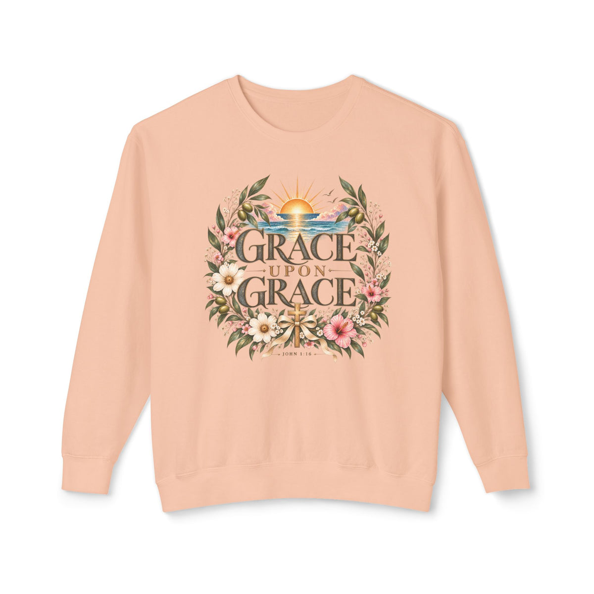 Crewneck Sweatshirt — "Grace Upon Grace" Floral Sunrise Inspirational Pullover