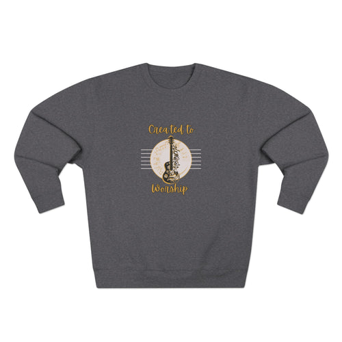 Created to Worship Crewneck Sweatshirt — Christian Guitar Worship Pullover