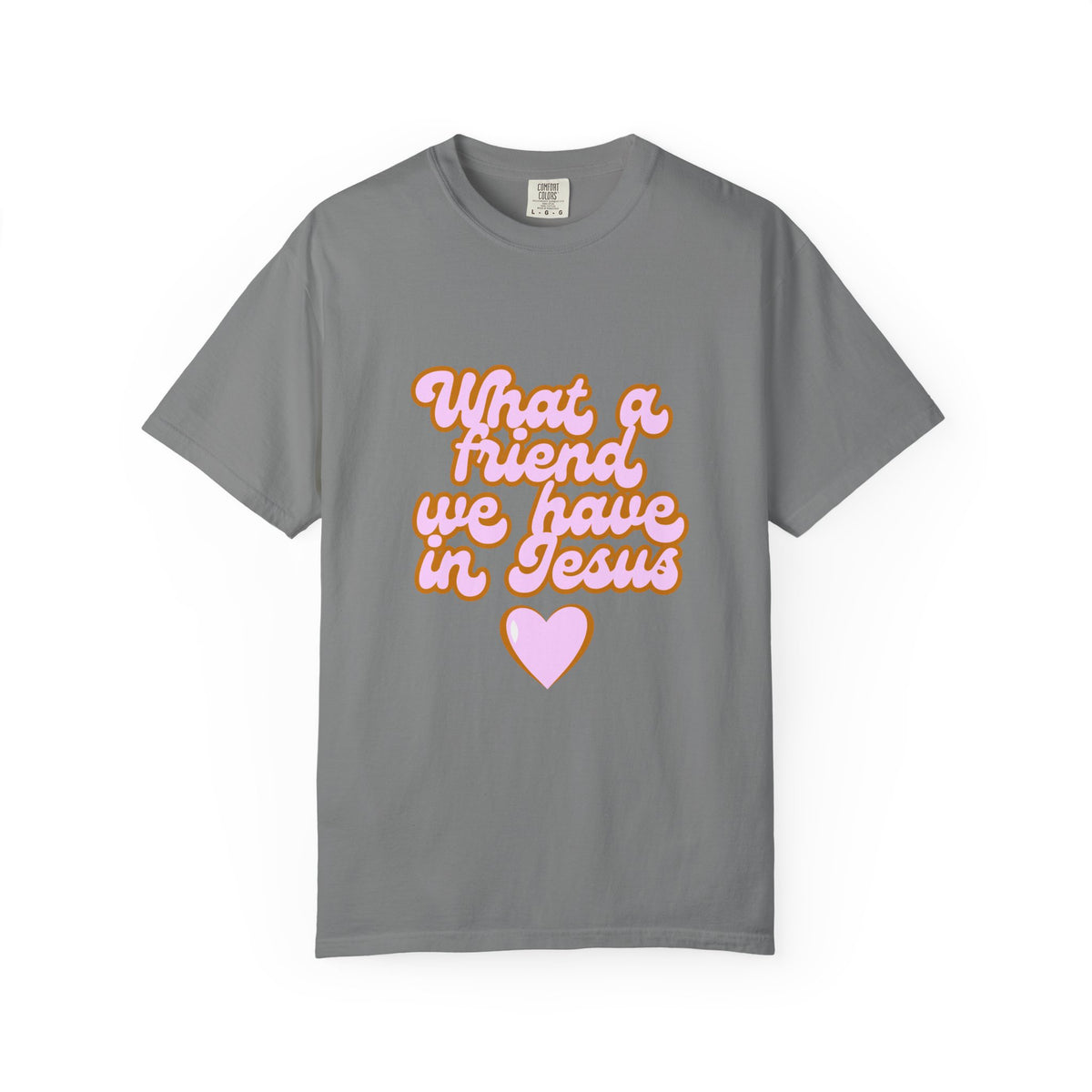 What a Friend We Have in Jesus T-Shirt — Retro Pink Heart Christian Tee